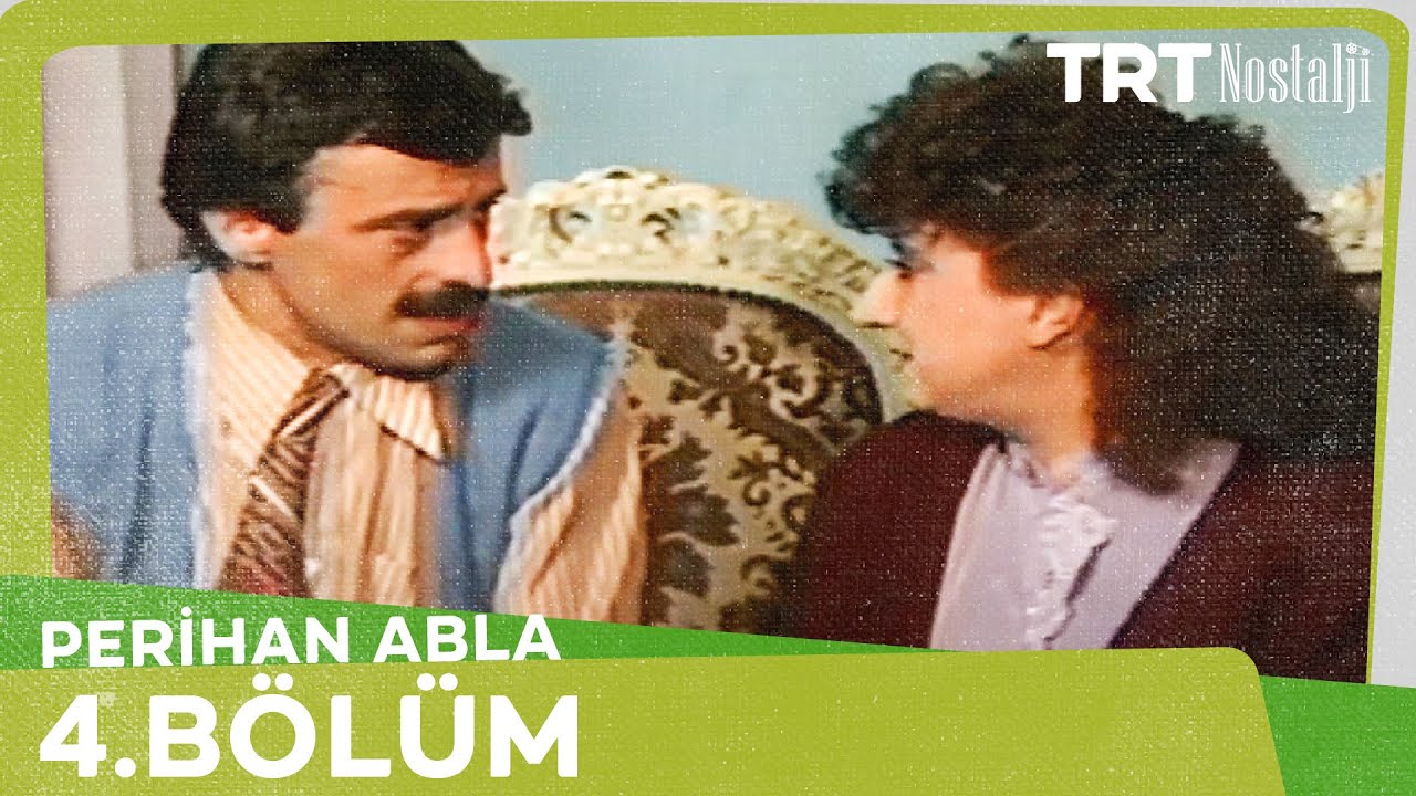 Perihan Abla 4. Bölüm