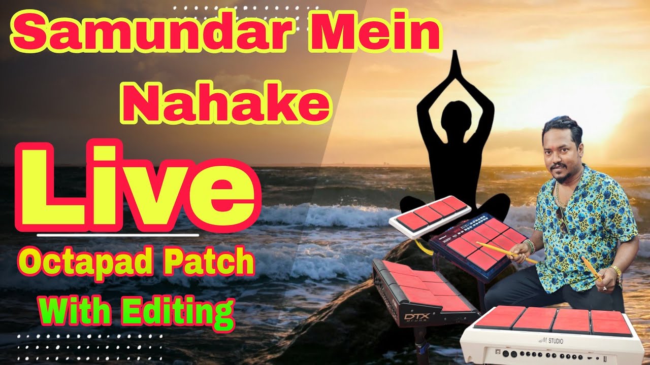 Samundar Mein Nahake Live OCTAPAD PATCH WITH EDITING BUBAI DAS OCTAPAD RADHEY RADHEY 🙏