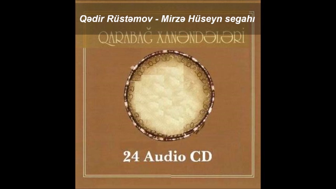 Qədir Rüstəmov - Mirzə Hüseyn segahı