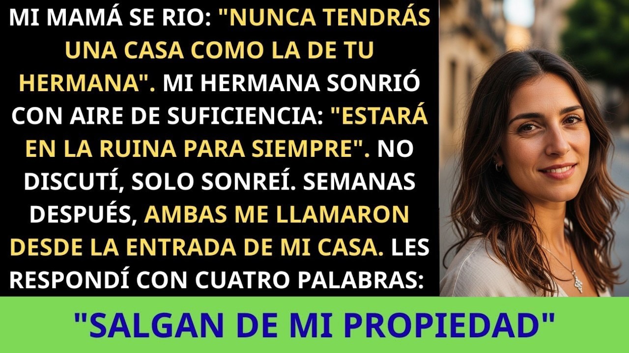 Mi familia se rio de mí… hasta que abrí la puerta de mi casa nueva ...🇪🇸