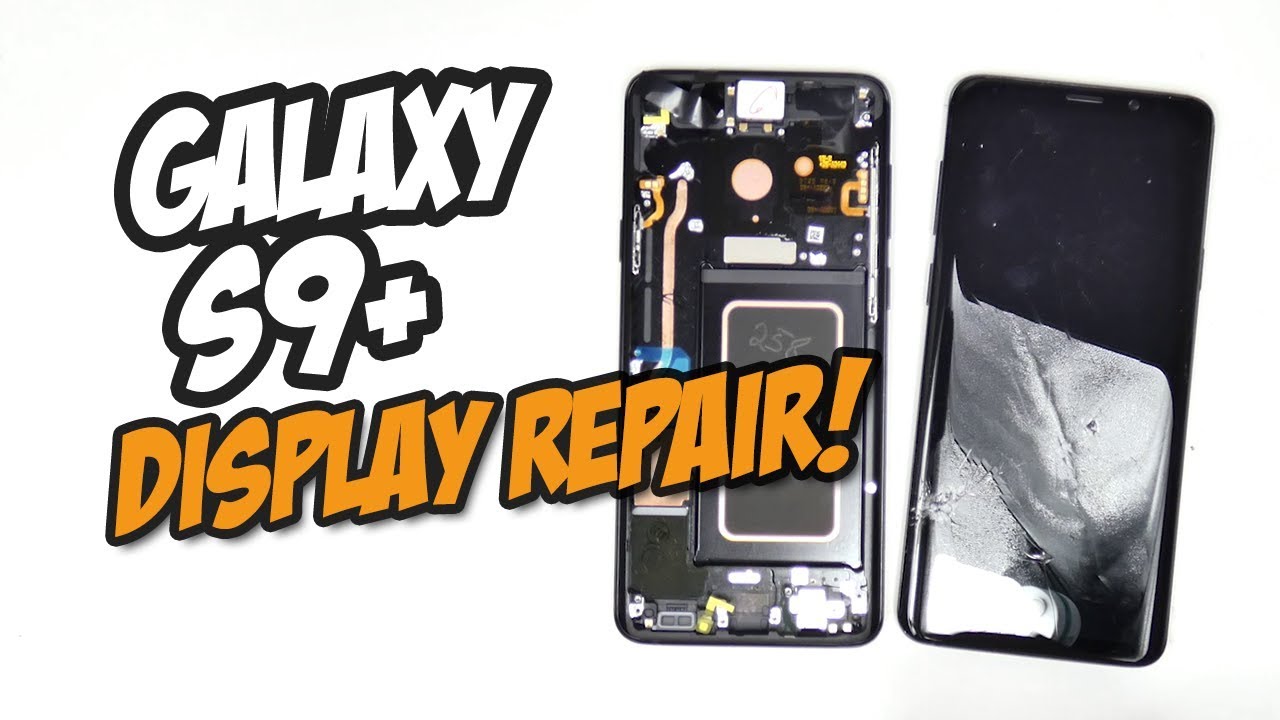 Samsung Galaxy S9 Plus Display tauschen – Schritt für Schritt