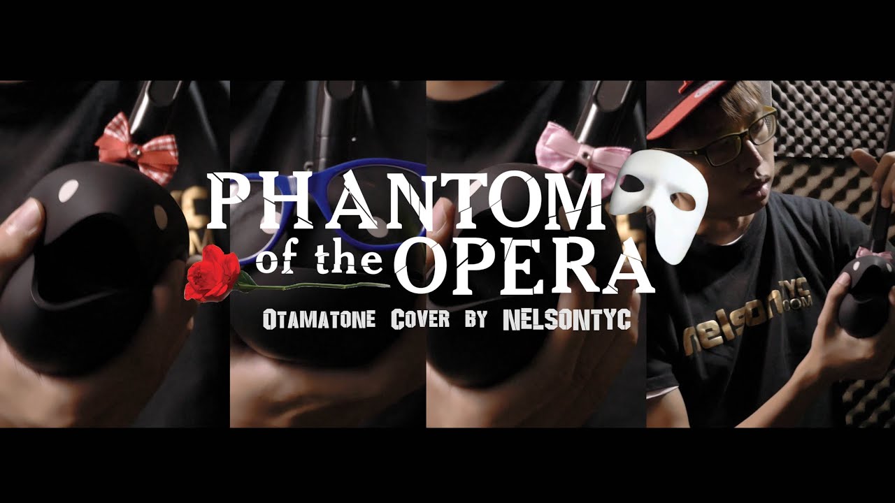 Phantom Of The Opera (Otamatone Cover by NELSONTYC)