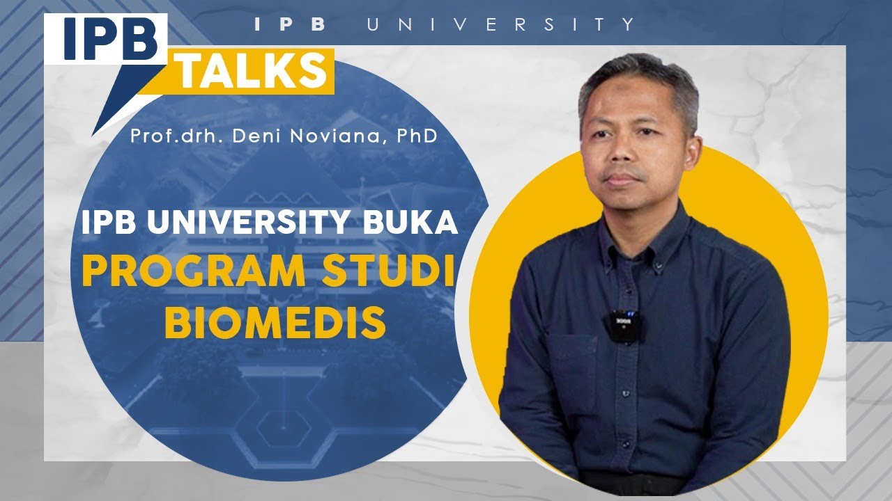 IPB Talks: IPB University Buka Program Studi S1 Biomedis