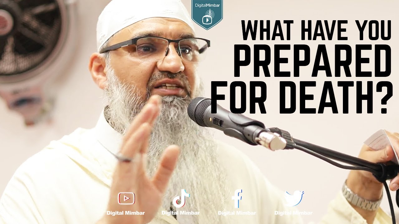 What have you prepared for Death? - Murtaza Khan