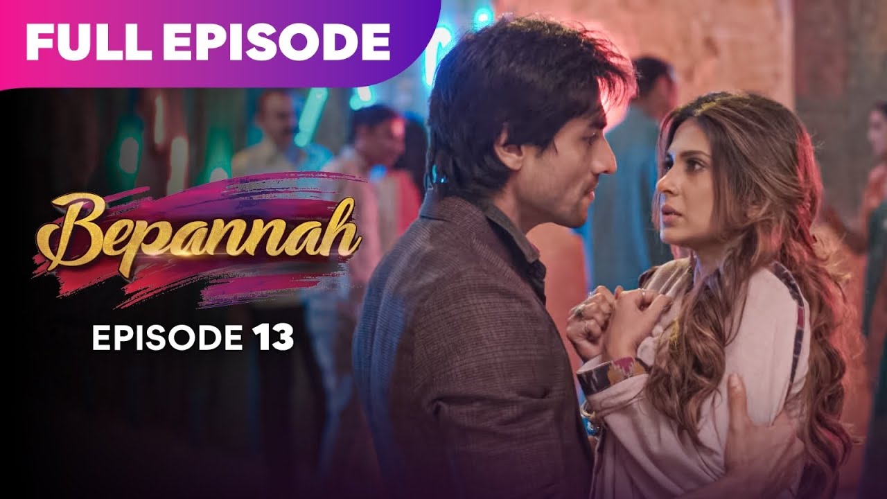 Bepannaah Drama Serial | Full Episode 13 | Jennifer Winget  Harshad Chopda  | Best Drama 2026