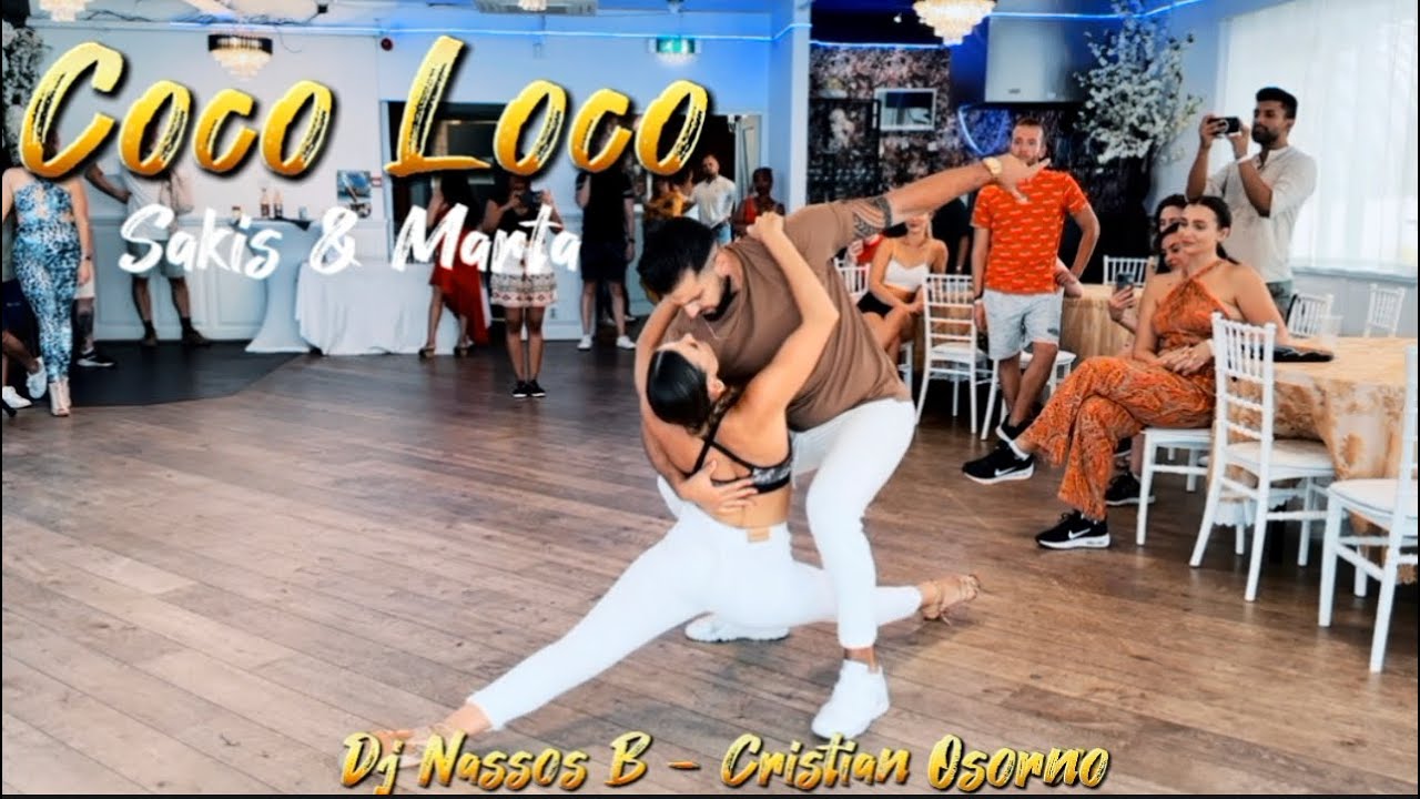 Sakis&Marta / Coco Loco / Dj Nassos B - Cristian Osorno / Bachata