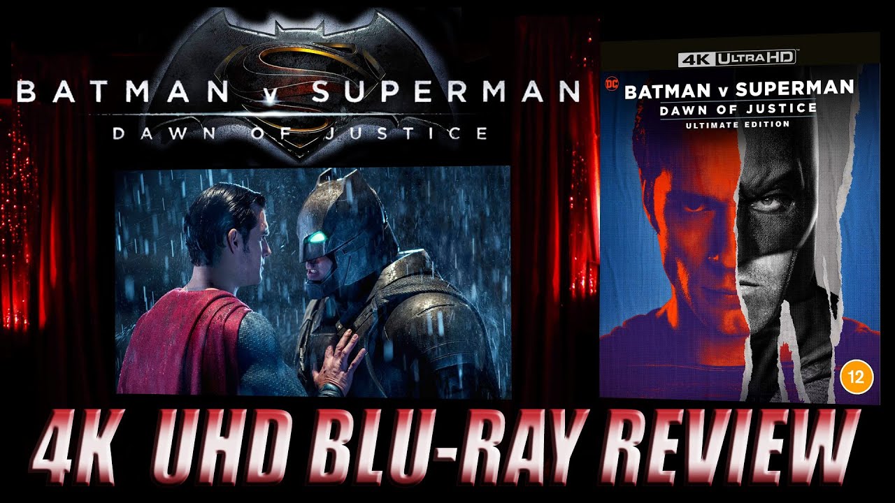 BATMAN V SUPERMAN: DAWN OF JUSTICE 4K UHD REVIEW