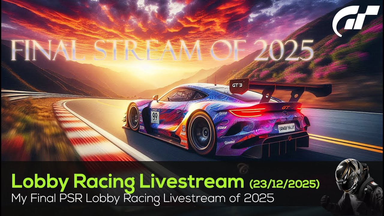 🟢 LIVE Gran Turismo 7 - My Final Scheduled PSR Lobby Race Night of 2025 - 23/12/2025