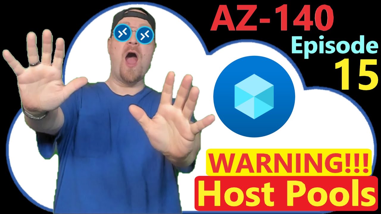 AZ-140 ep15 | Warning The Host Pools Are Loose!