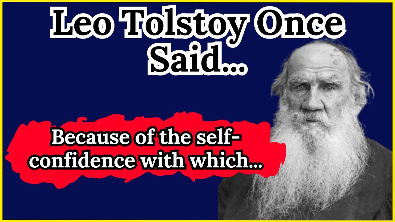 Leo Tolstoy Once Said -  Motivational | Inspirational quotes