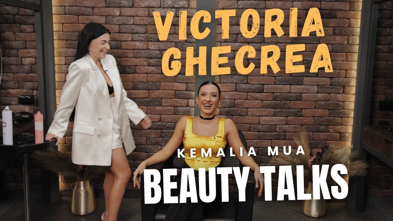 VICTORIA GHECREA - BEAUTY TALKS - episode 2