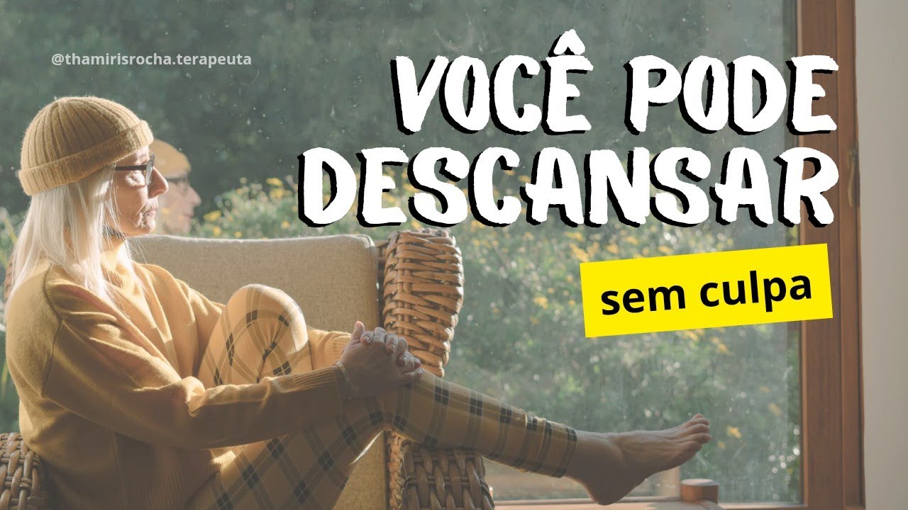 Descansar não é fracassar, é reconhecer que você também é humana.