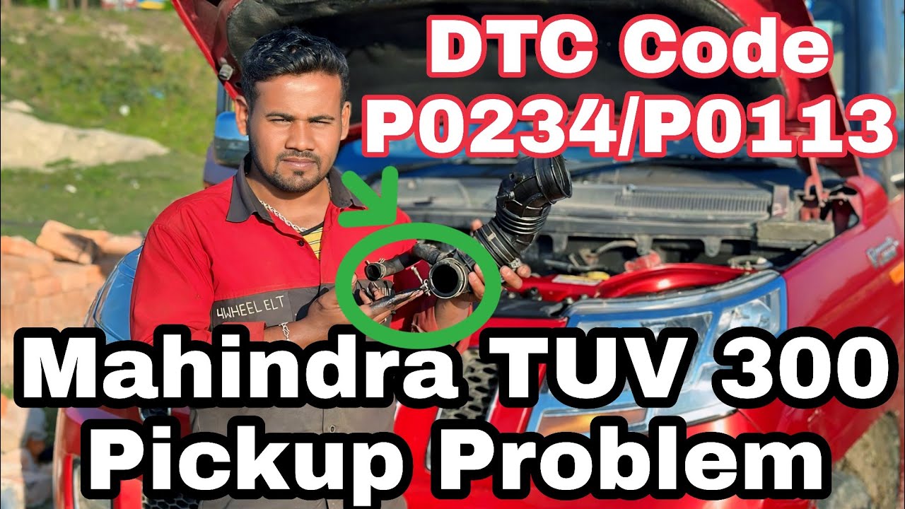 Mahindra TUV 300 Проблема с подхватом / низкий подхват 80 Se Jada Nahi Ja rha hai DtC P0234