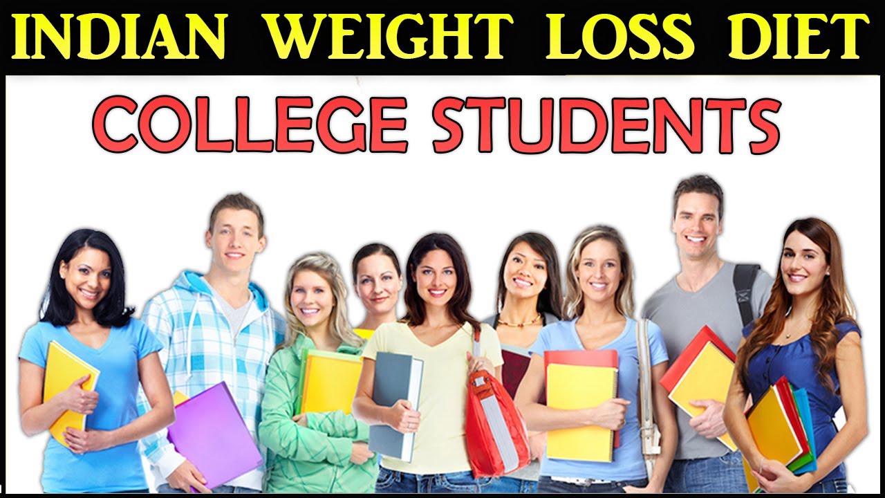 Indian weight loss diet plan for college students.
