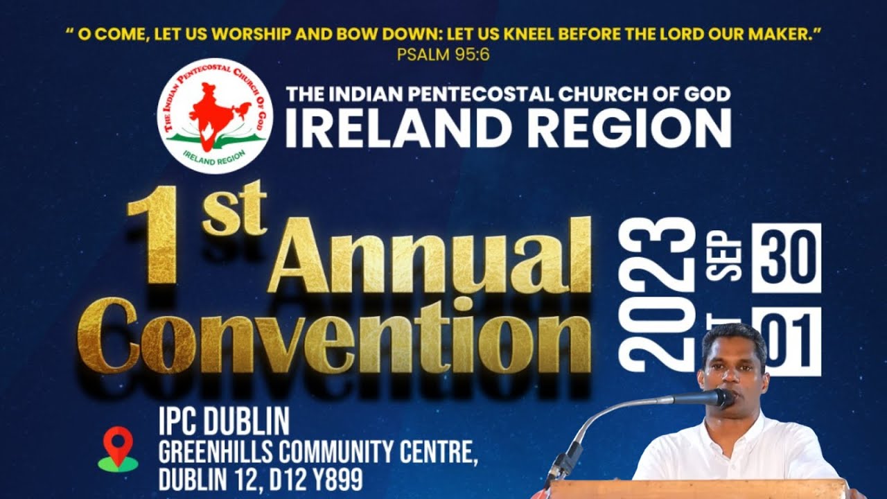 IPC IRELAND REGION | 1ST ANNUAL CONVENTION | DAY 1| PR K J THOMAS KUMILY