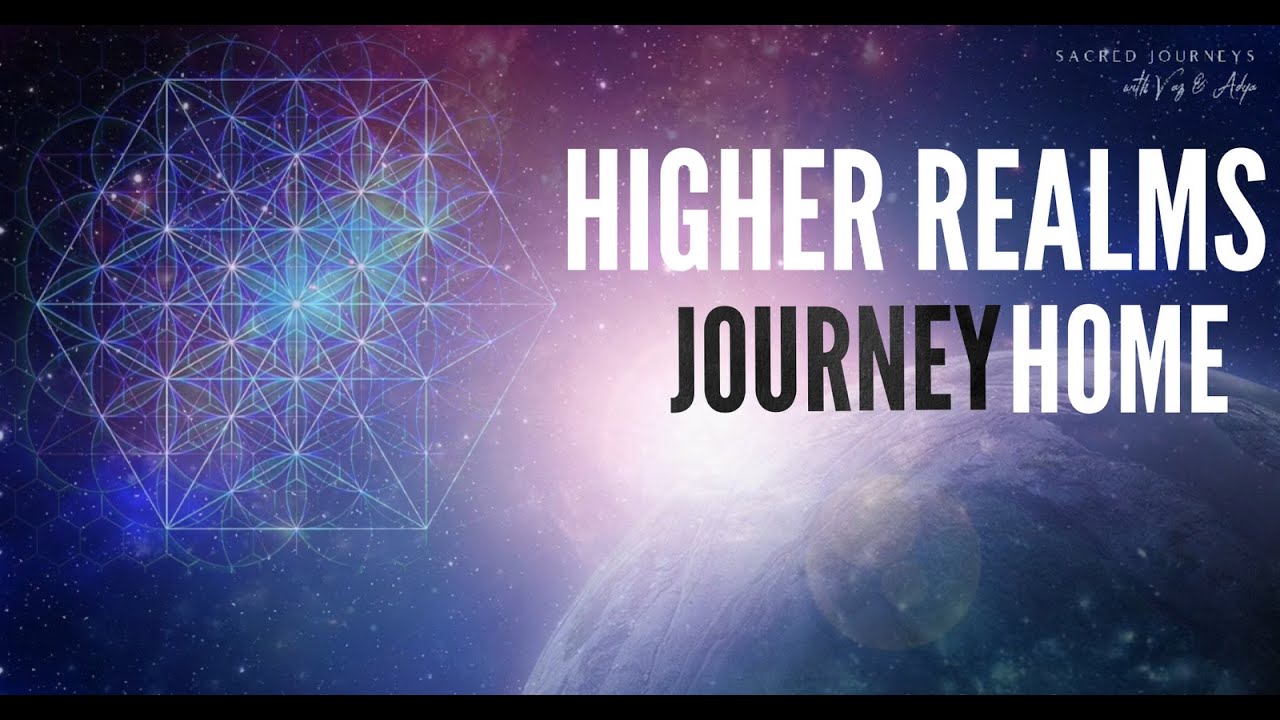 Higher Realms: Journey Home