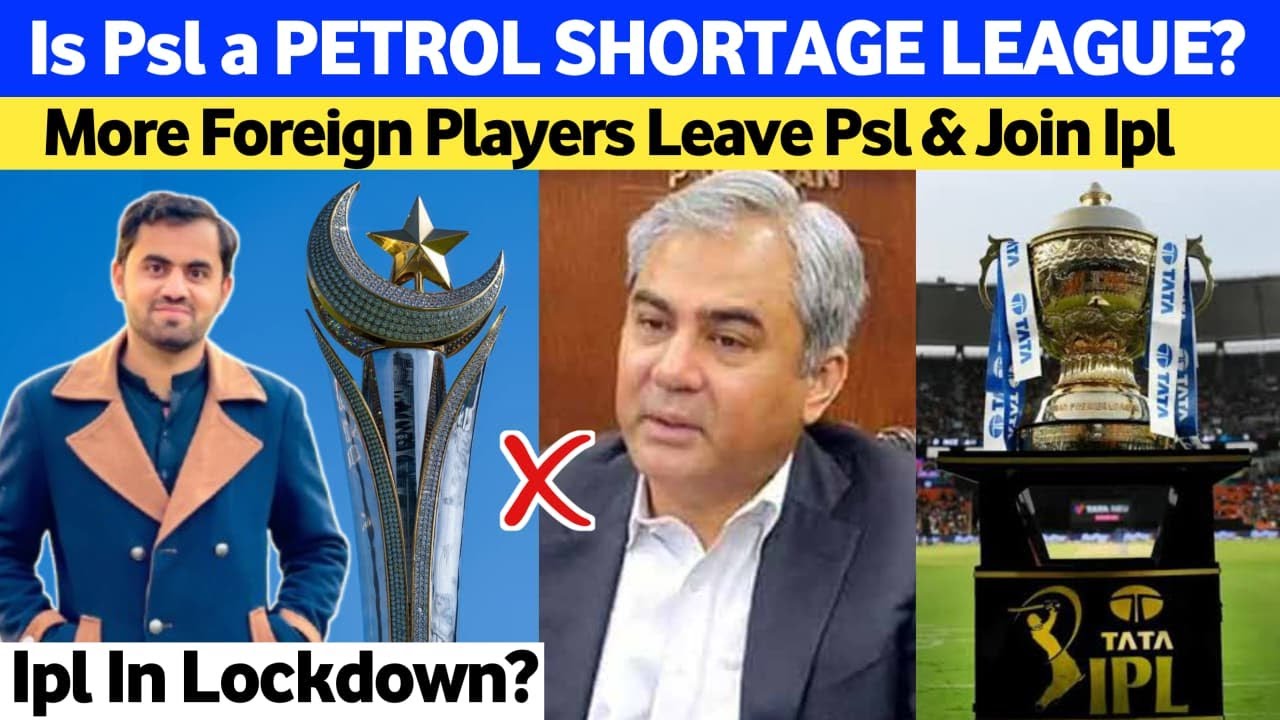 Is Psl a Petrol Shortage League? More Foreign Players Leave Psl & Join Ipl | No Crowd In Ipl Also