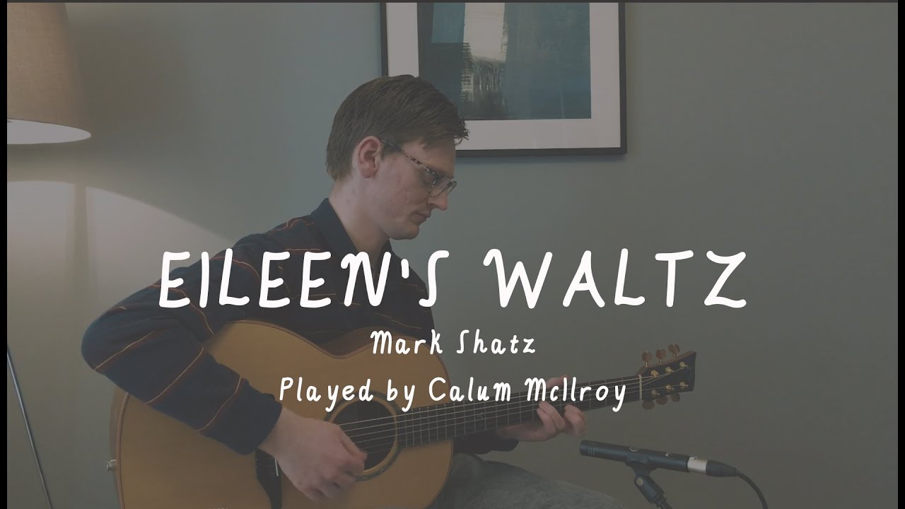 Calum McIlroy - Eileen's Waltz (Mark Schatz)