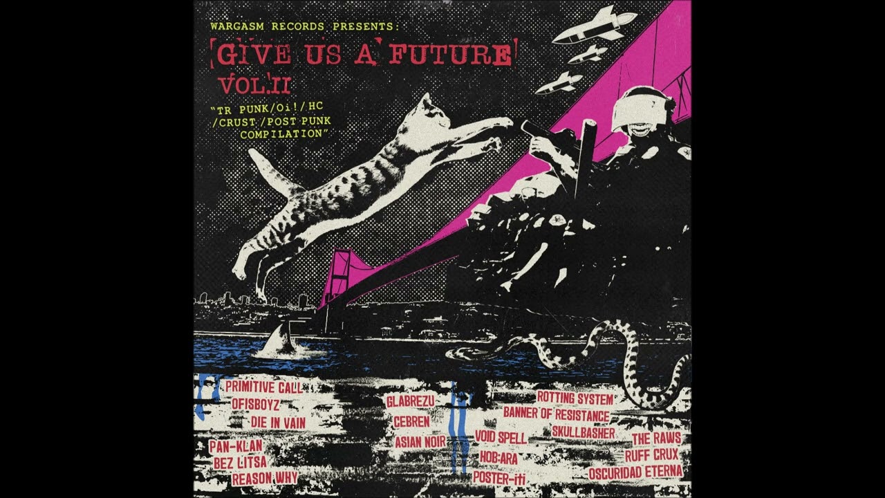 VA / Give Us A Future Vol.II "TR Punk Compilation" (Full Album, 2025)
