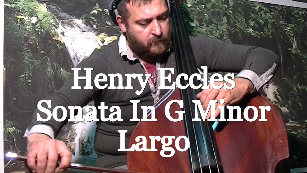 Eccles - Sonata In G Minor - Largo on Double Bass
