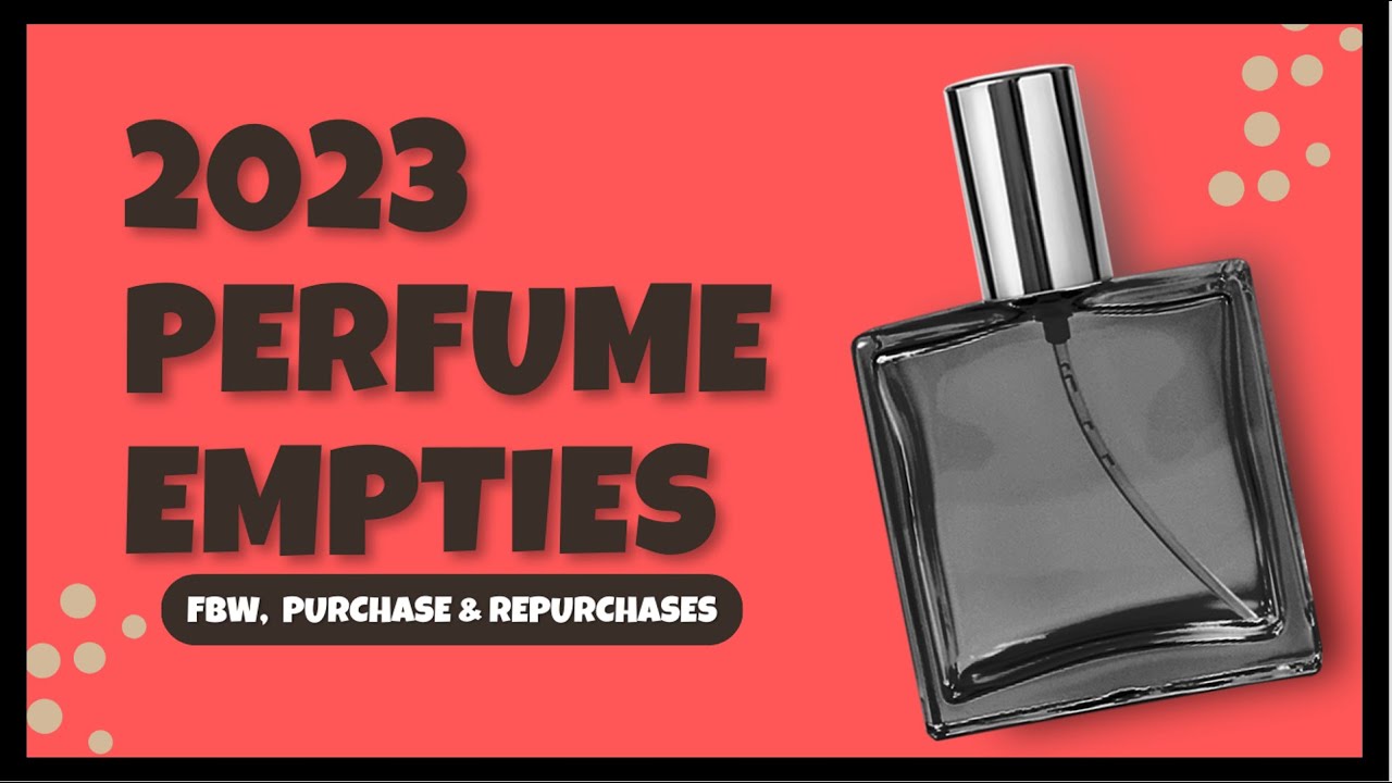 PERFUME EMPTIES 2023 – Which ones are Repurchase Worthy? | Eau de Jane