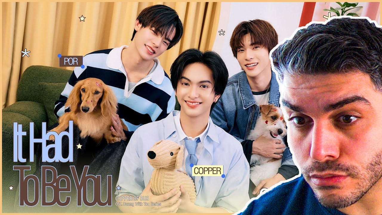 COPPER OF BUS - It Had To Be You Ost.ด้วงกับเธอ Duang With You Series | Official MV REACTION