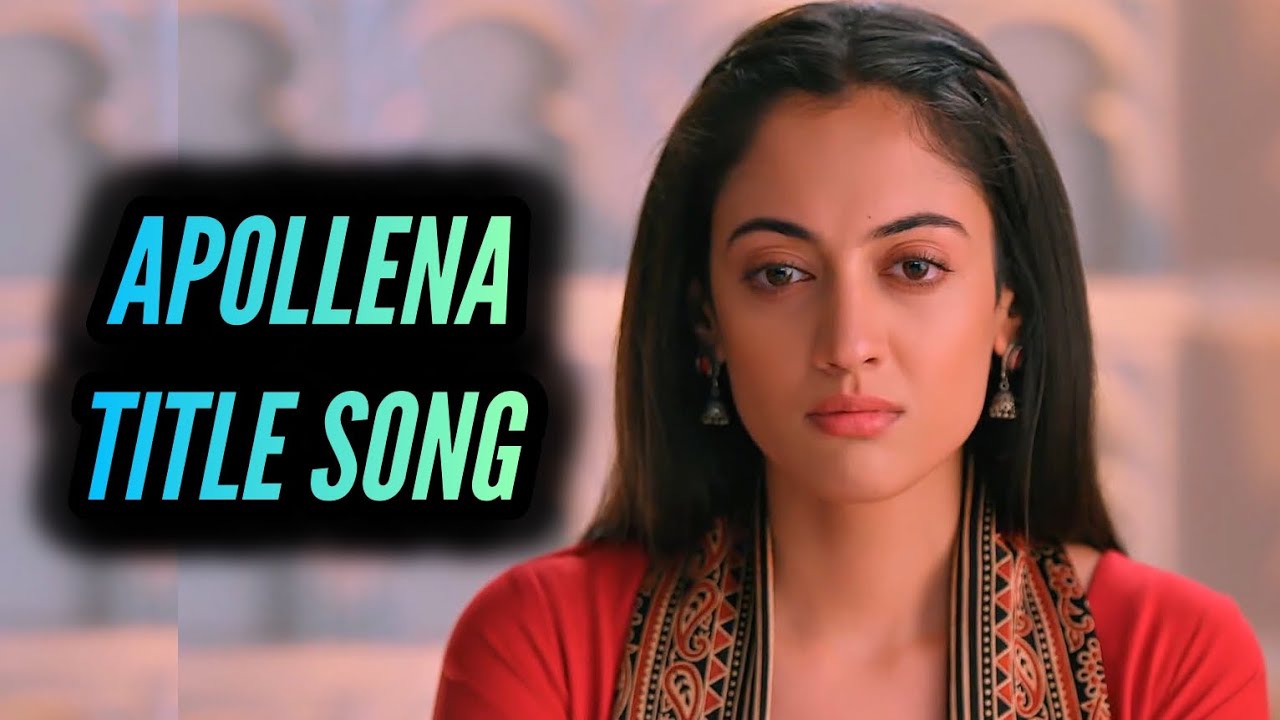 Apollena Title Song | Ep 1, 3, 2
