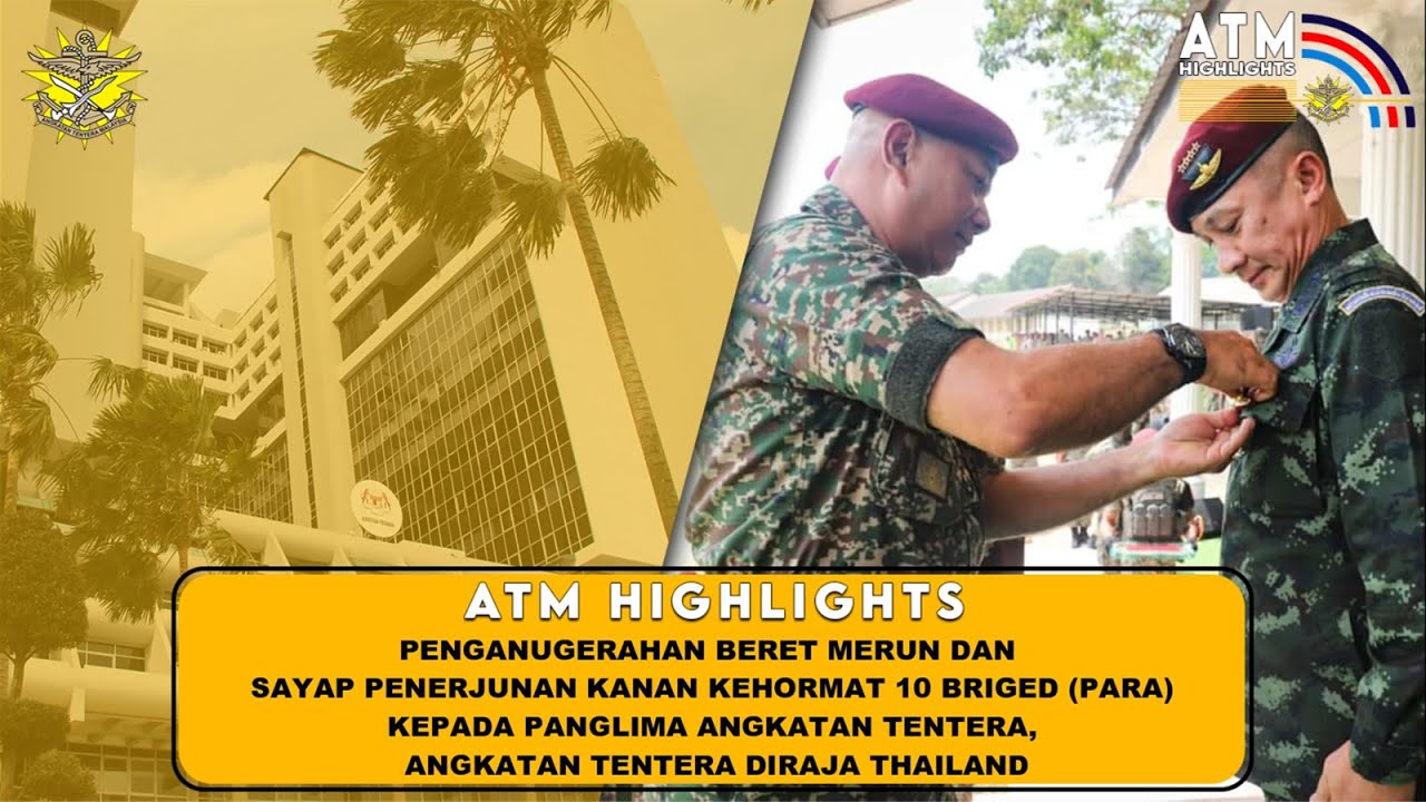 ATM HIGHLIGHTS : PAT THAILAND DIANUGERAH BERET MERUN & SAYAP PENERJUNAN KANAN KEHORMAT