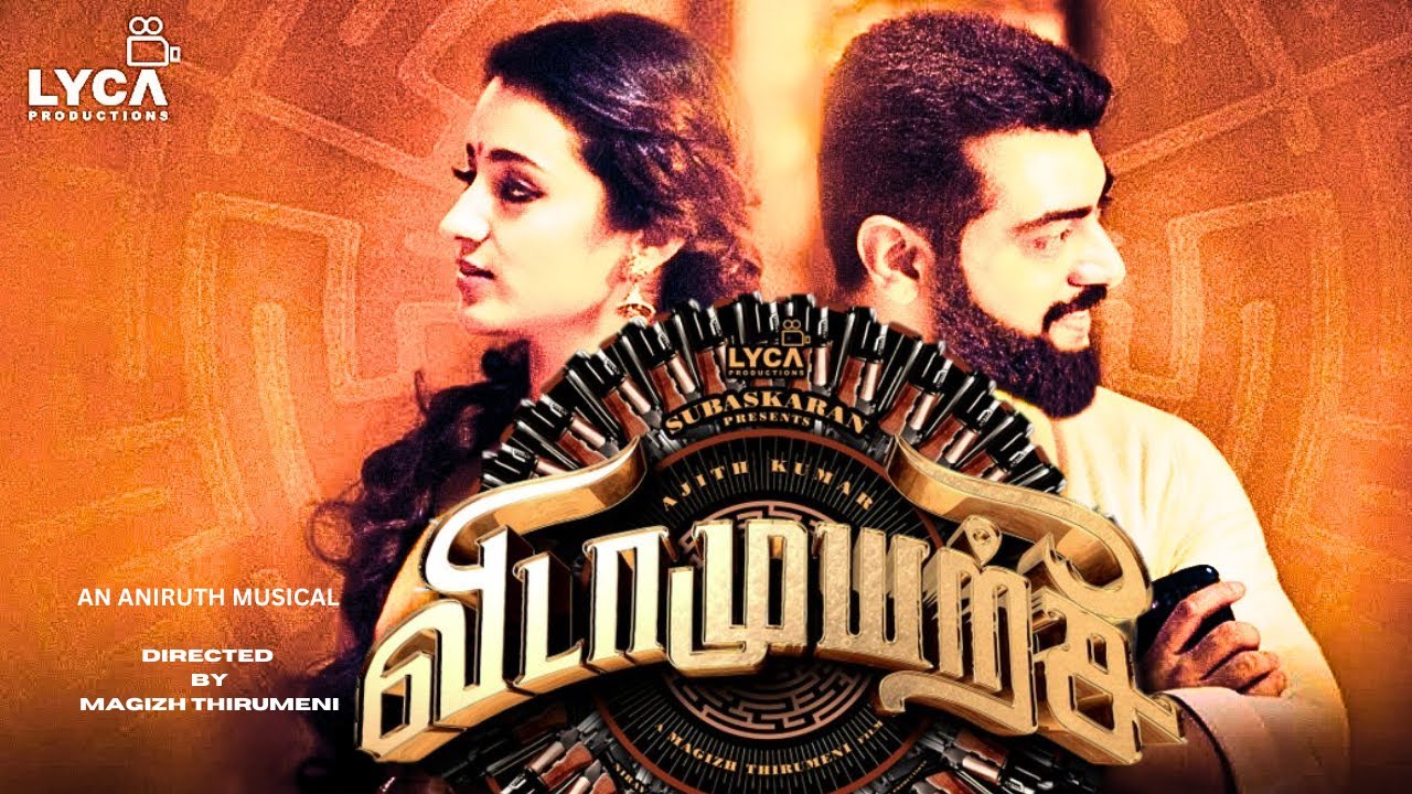 Vidaamuyarchi - Most Awaited Update | AK 62 | Ajith Kumar | Trisha | Aniruth | Magizh Thirumeni