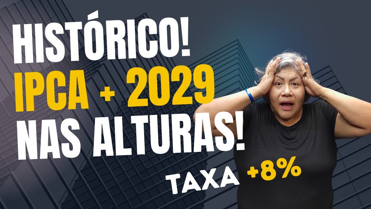 IPCA+ 2029 no Topo! E Agora, Investidor ?