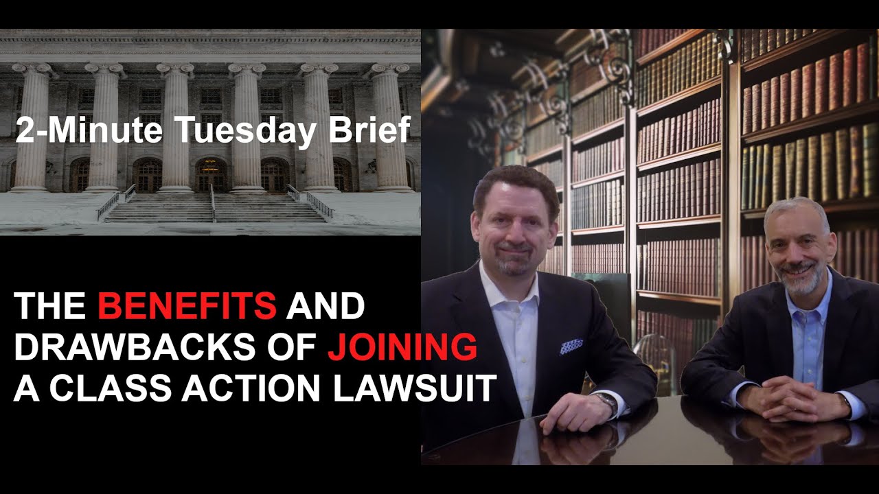 Benefits and Drawback of a Class Action Lawsuit