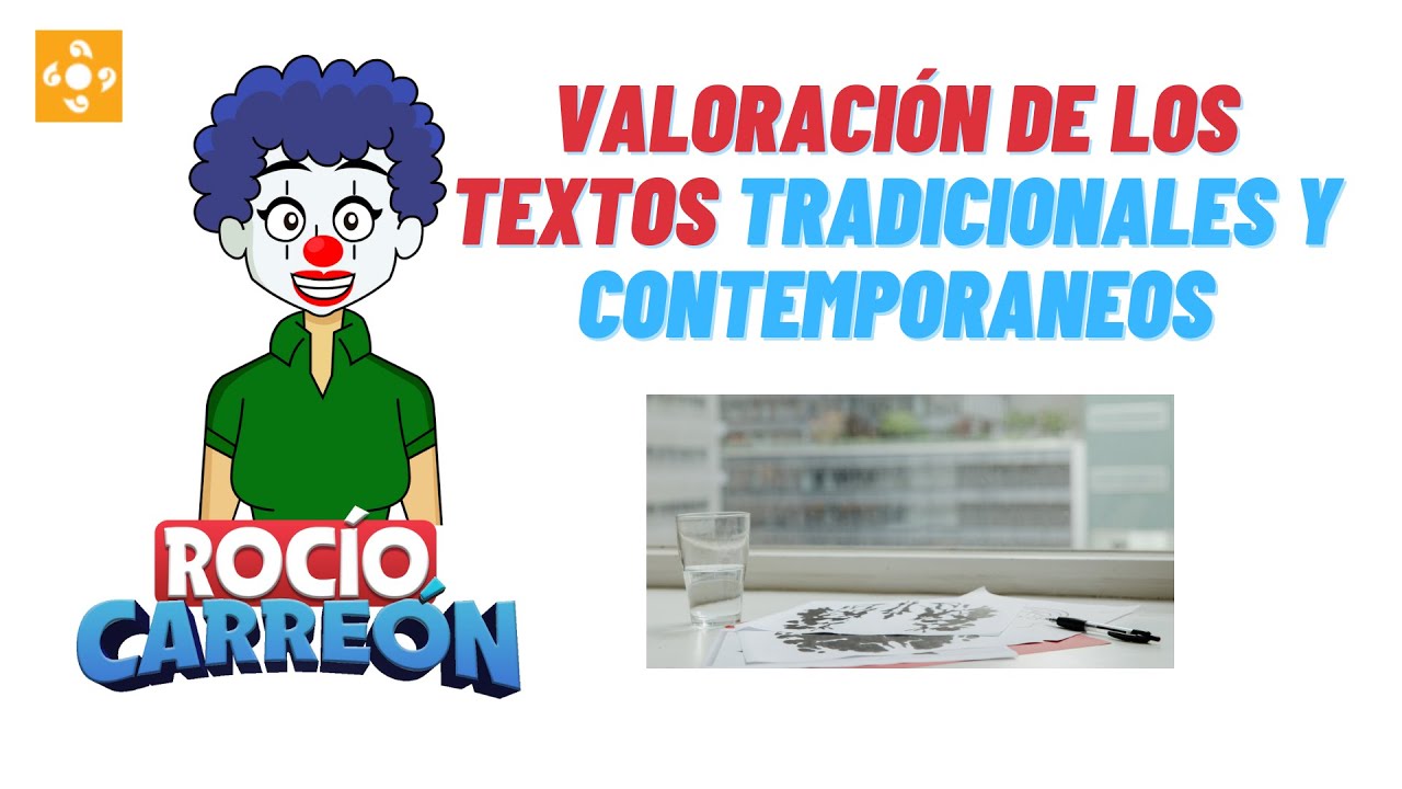 VALORACIÓN DE LOS TEXTOS TRADICIONALES Y CONTEMPORANEOS