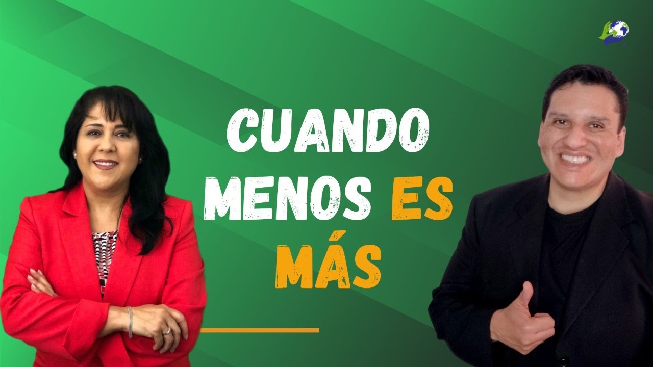 Cuando Menos Es M&aacute;s.