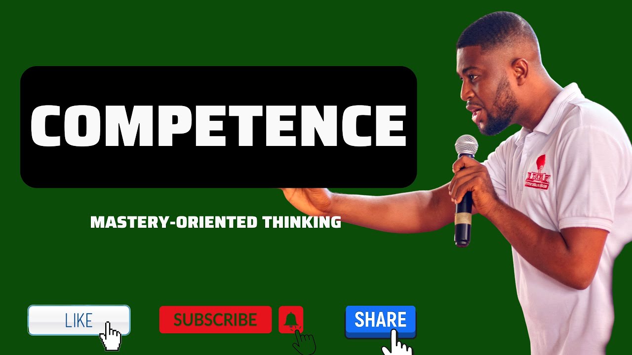 Attaining COMPETENCE through Mastery-oriented Thinking