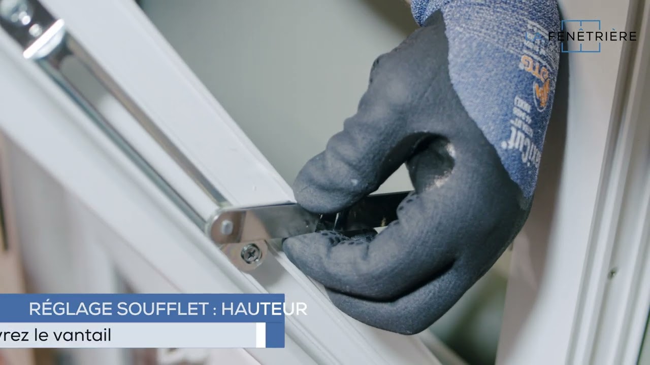 Fen&ecirc;tres PVC - R&eacute;glage soufflet