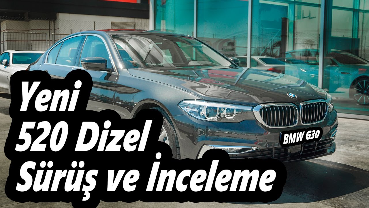 BMW 520 Dizel Yeni Kasa G30 Sürüş ve İnceleme 