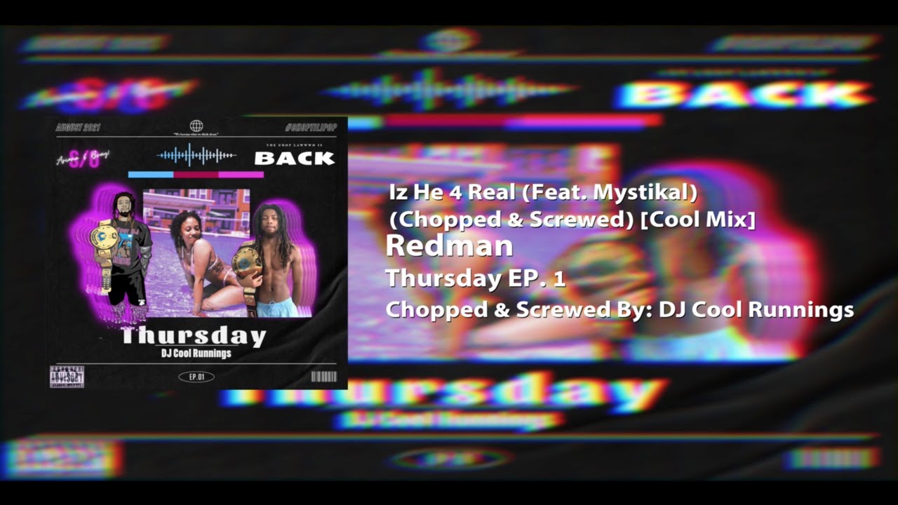 Redman - Iz He 4 Real (Feat. Mystikal) (Chopped & Screwed) [Cool Mix]