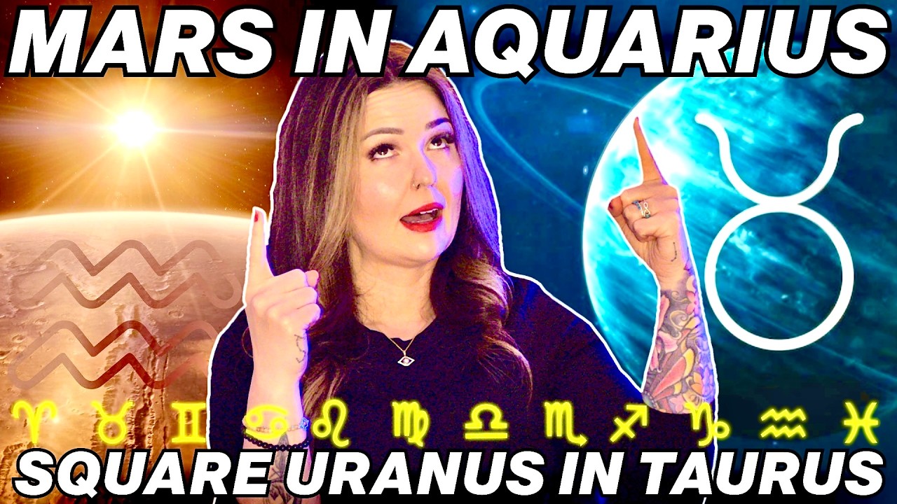 Mars in Aquarius Square Uranus in Taurus 2026: SHOCKING Changes & Breakthroughs for ALL 12 Signs
