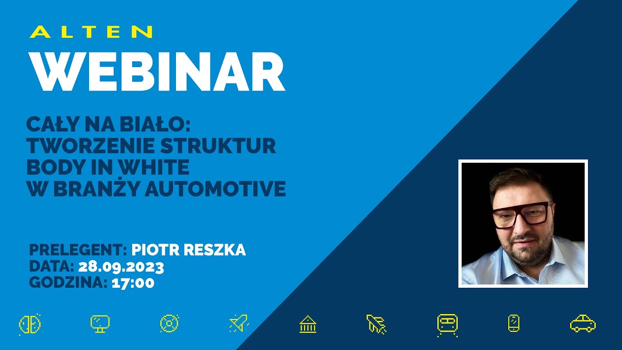 ALTEN webinar: Cały na biało. Tworzenie struktur body in white w branży Automotive.