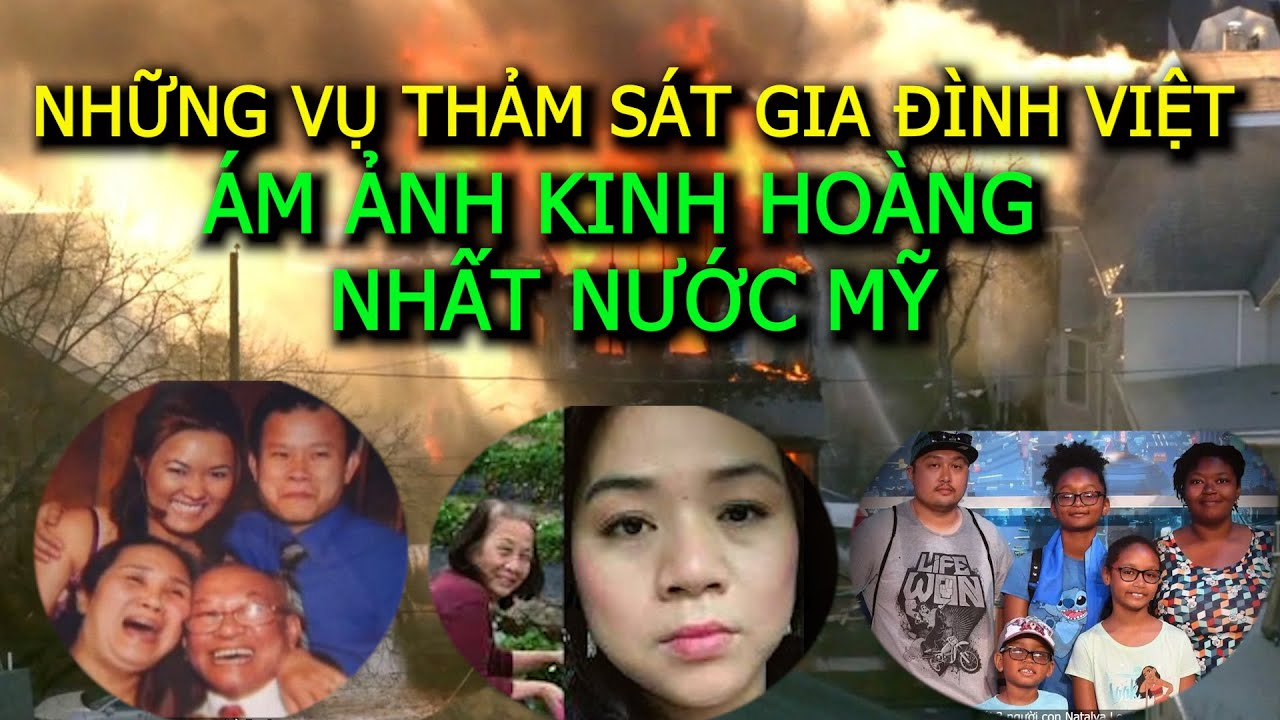 Những vụ thảm sát gia đình Việt ám ảnh, kinh hoàng nhất nước Mỹ| Vụ án ngoại truyện
