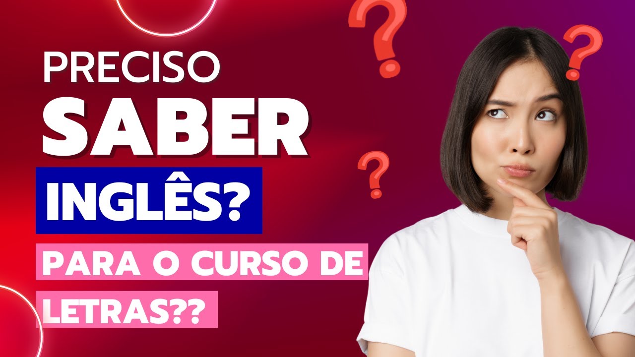 Preciso ser fluente em inglês para começar um curso de Letras-Inglês?