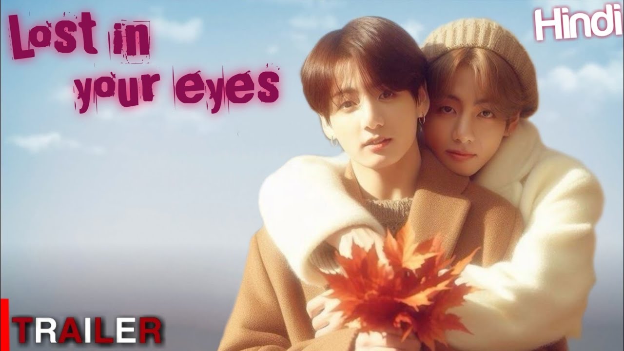 Lost in your eyes 💝💒Teakook love story in hindi dubbed 💞// Trailer-Fic #taekook #taekookff