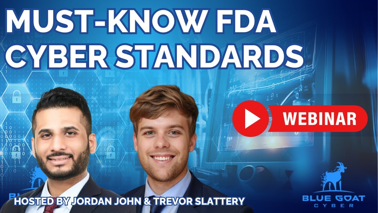 Webinar: 5 Key FDA Cybersecurity Standards with Jordan John