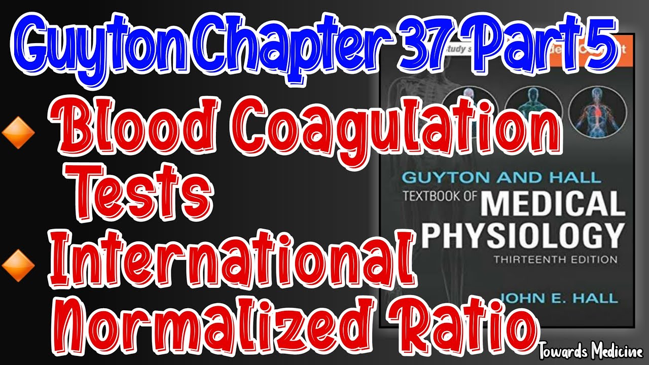 Prothrombin Time | PT | INR | International Normalized Ratio PT/INR Guyton Chapter 37 Part 5