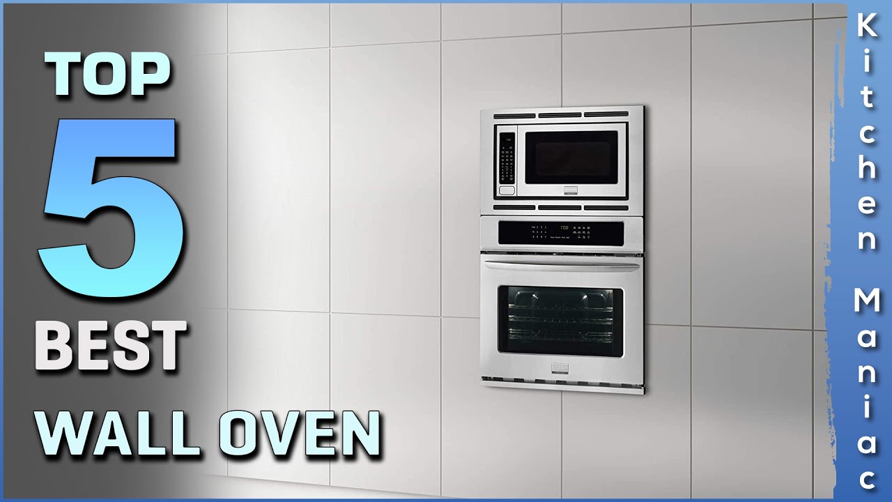 Top 5 Best Wall Ovens Review in 2025
