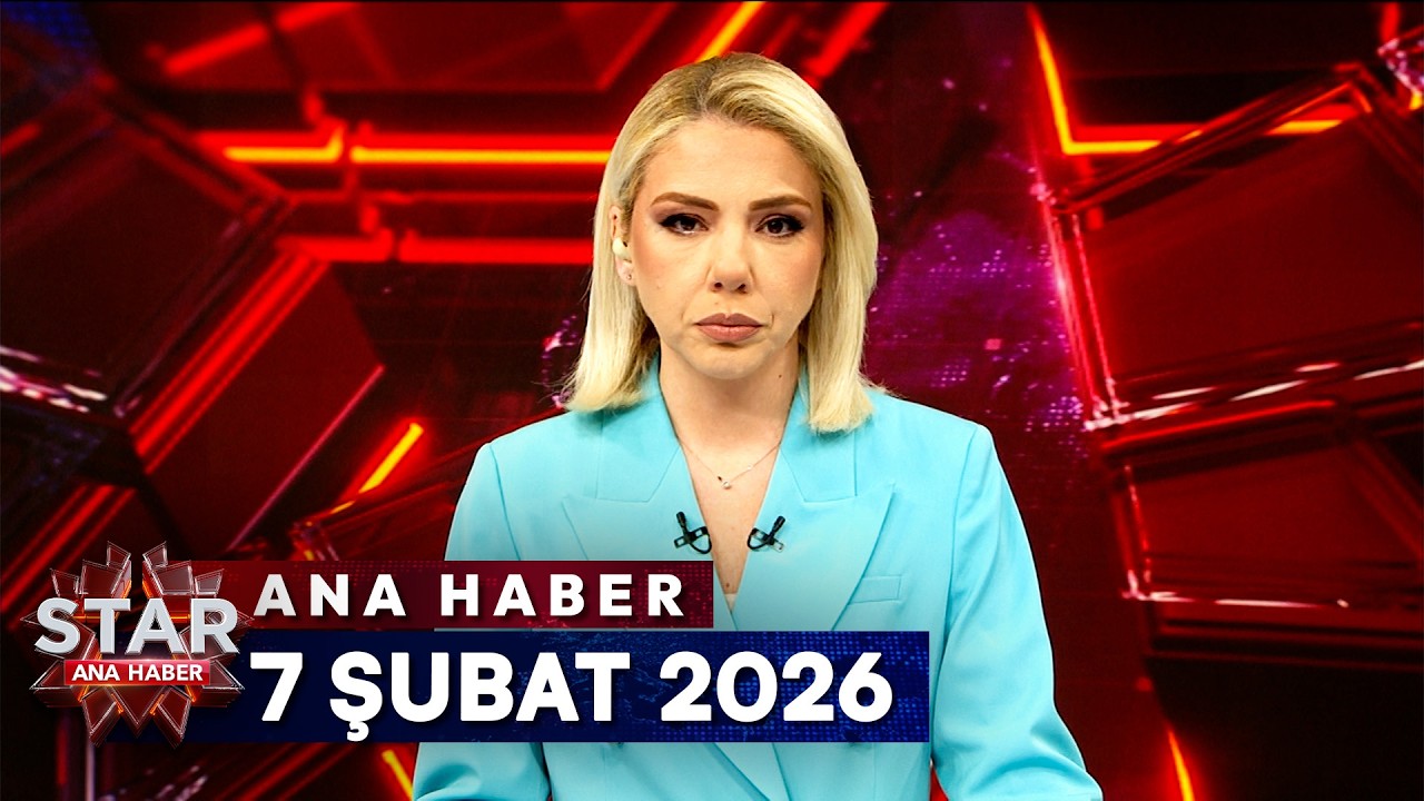 Star Ana Haber | 7 Şubat 2026 Cumartesi
