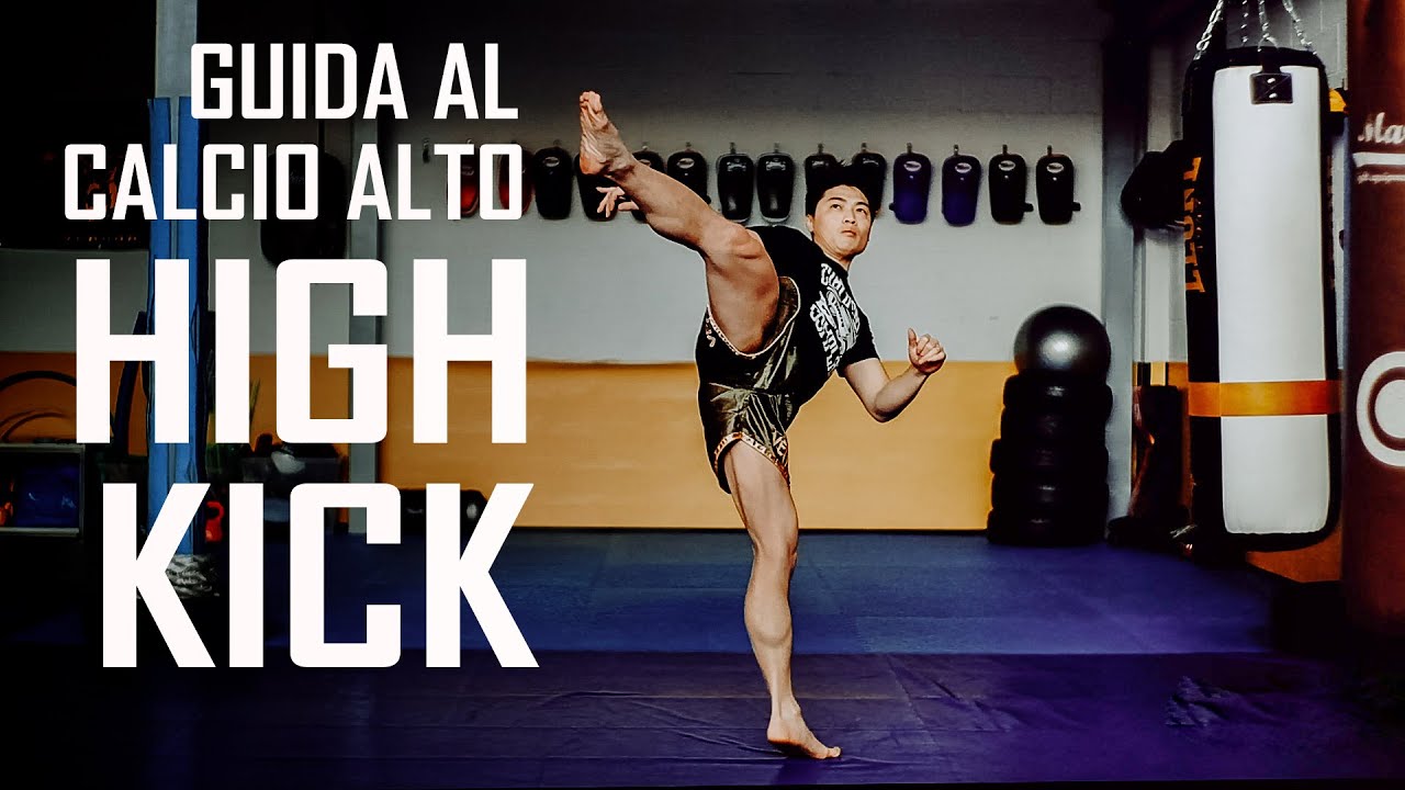 High Kick Tutorial - Guida al Calcio Alto - Muay Thai e Kick Boxing Verona