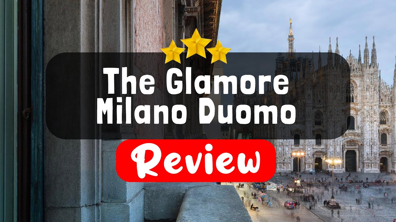 The Glamore Milano Duomo Milan Review - Should You Stay At This Hotel?