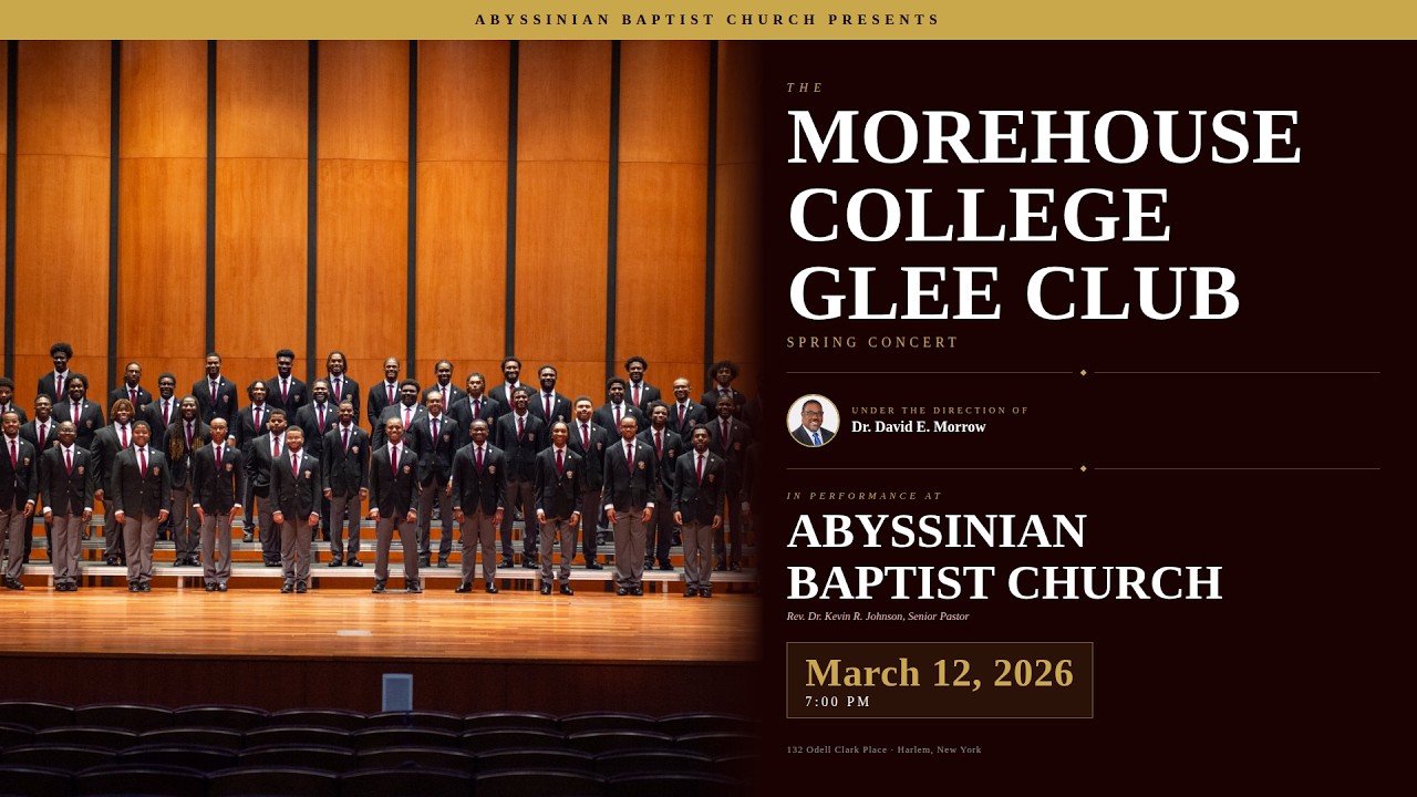 The Morehouse College Glee Club Spring Concert | Live at Abyssinian Baptist Church