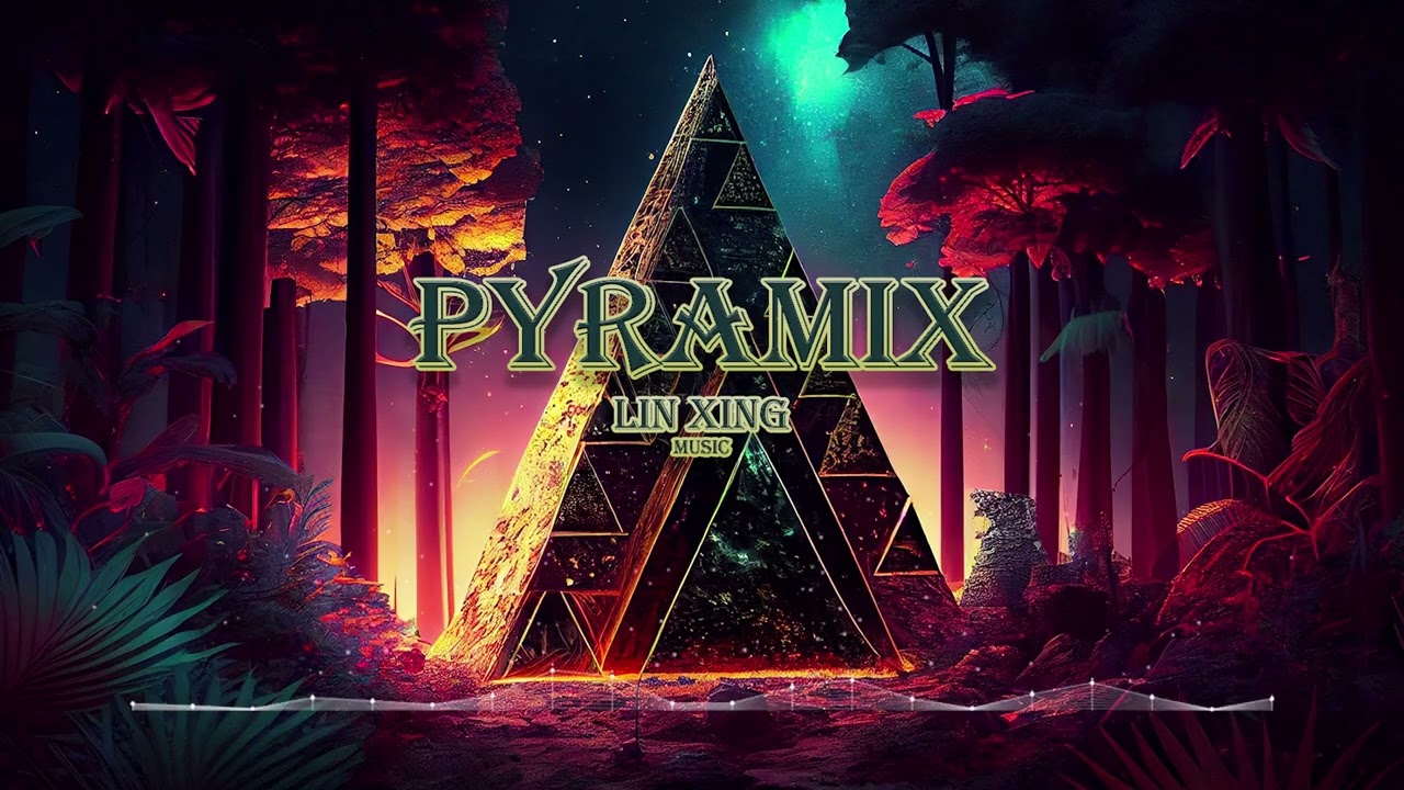 PyraMix _ LINXING Music 2025 [ LIN XING ]